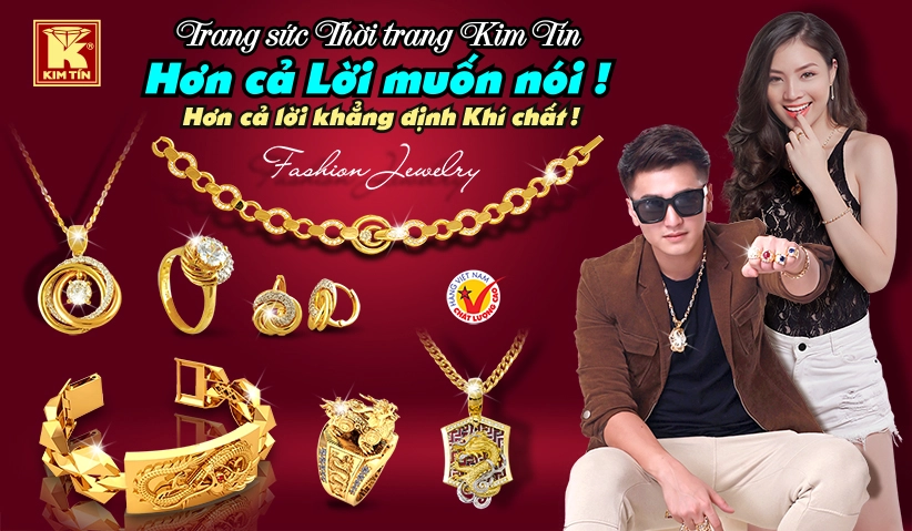 Trang sức Thời trang Kim Tín  Hơn cả Lời muốn nói ! Hơn cả lời khẳng định Khí Chất !